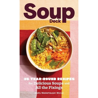 Soup Deck (35 Year-Round Recipes for Delicious Soups and All the Fixings)