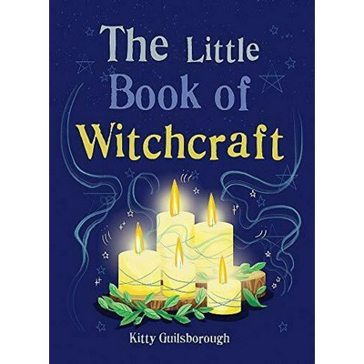 The Little Book of Witchcraft (Explore the ancient practice of natural magi